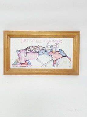 Vintage 1989- Cat Frame "JUST SAY NO TO IRONING"